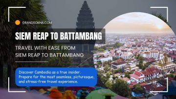 Seamless Journeys from Siem Reap to Battambang