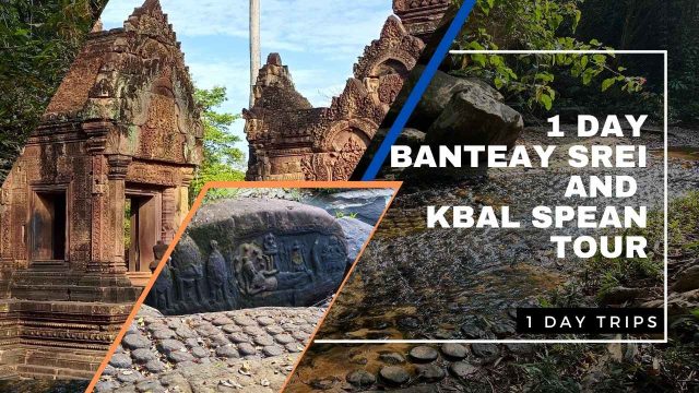 1 Day Banteay Srei and Kbal Spean Tour